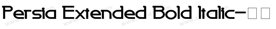 Persia Extended Bold Italic字体转换